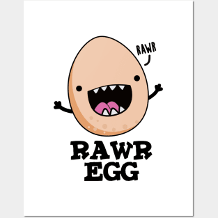 Rawr Egg Cute Roaring Raw Egg Pun Posters and Art